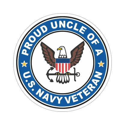 US Navy Veteran Proud Uncle (U.S. Navy) STICKER Vinyl Die-Cut Decal 4 Inch - The Sticker Space