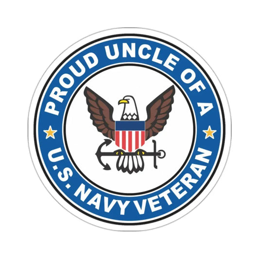 US Navy Veteran Proud Uncle (U.S. Navy) STICKER Vinyl Kiss-Cut Decal 2 Inch White - The Sticker Space