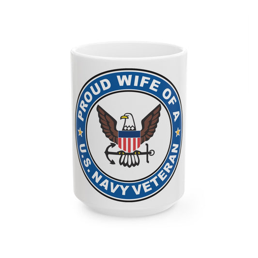 US Navy Veteran Proud Wife (U.S. Navy) White Coffee Mug-15oz-The Sticker Space