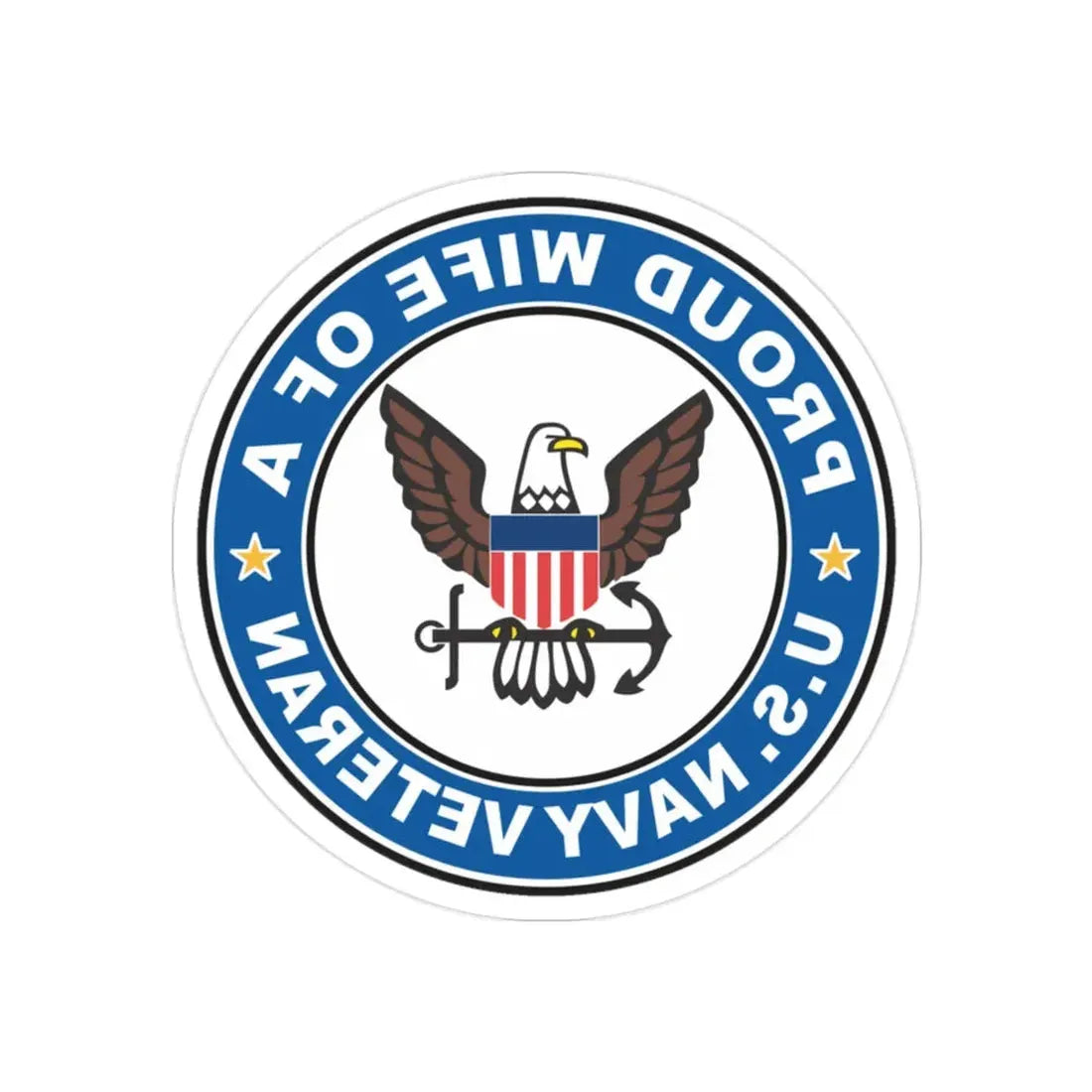 US Navy Veteran Proud Wife (U.S. Navy) REVERSE PRINT Transparent Die-Cut STICKER 2 Inch Die-Cut Transparent - The Sticker Space