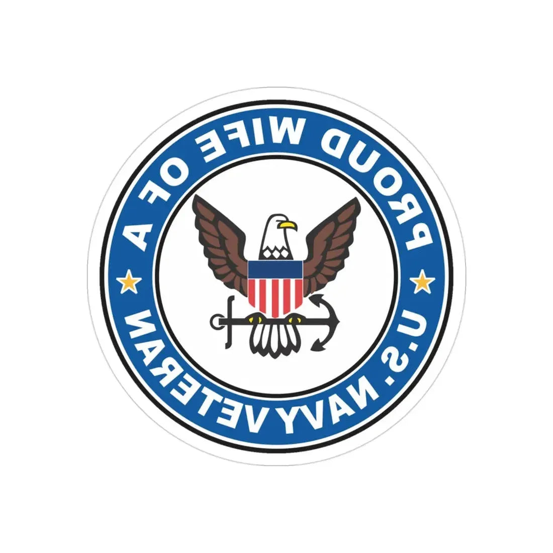 US Navy Veteran Proud Wife (U.S. Navy) REVERSE PRINT Transparent Die-Cut STICKER 3 Inch Die-Cut Transparent - The Sticker Space