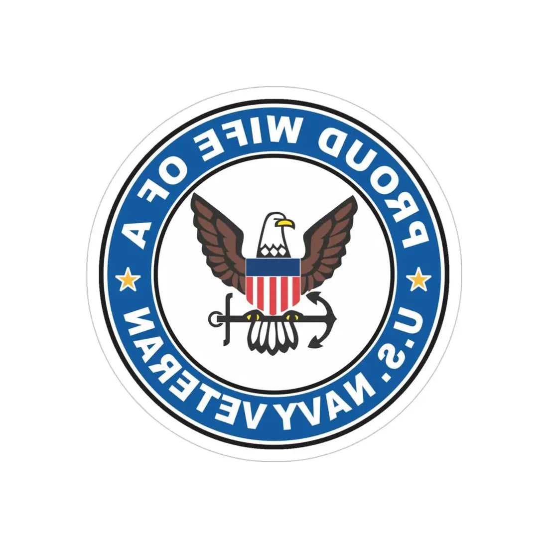 US Navy Veteran Proud Wife (U.S. Navy) REVERSE PRINT Transparent Die-Cut STICKER 4 Inch Die-Cut Transparent - The Sticker Space