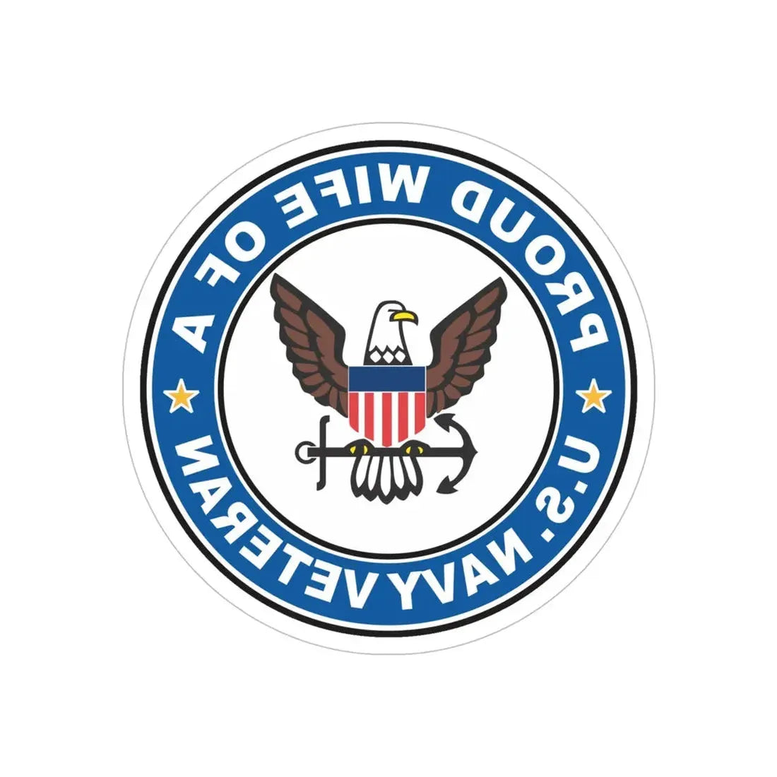 US Navy Veteran Proud Wife (U.S. Navy) REVERSE PRINT Transparent Die-Cut STICKER 5 Inch Die-Cut Transparent - The Sticker Space
