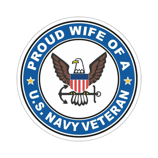 US Navy Veteran Proud Wife (U.S. Navy) STICKER Vinyl Die-Cut Decal 6 Inch - The Sticker Space