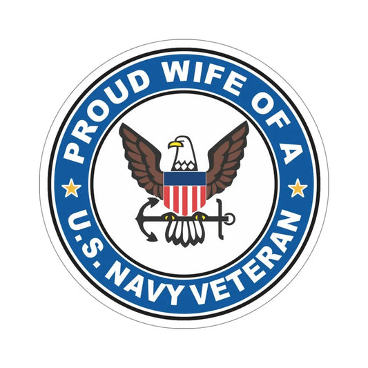 US Navy Veteran Proud Wife (U.S. Navy) STICKER Vinyl Die-Cut Decal 6 Inch - The Sticker Space