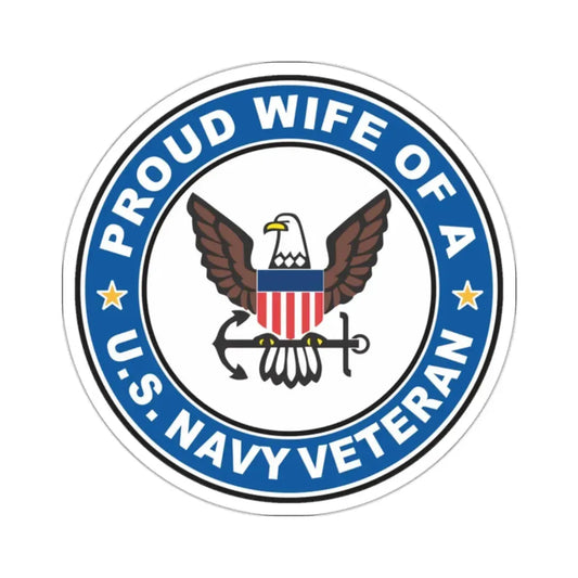 US Navy Veteran Proud Wife (U.S. Navy) STICKER Vinyl Kiss-Cut Decal 2 Inch White - The Sticker Space