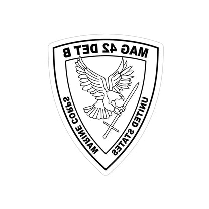 USMC United States Marine Corps MAG 42 DET B BW (USMC) REVERSE PRINT Transparent Die-Cut STICKER 6 Inch Die-Cut Transparent - The Sticker Space