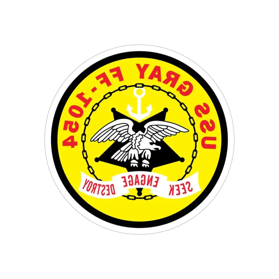 USS Gray FF 1054 Seek Engage Destry (U.S. Navy) REVERSE PRINT Transparent Die-Cut STICKER 4 Inch Die-Cut Transparent - The Sticker Space