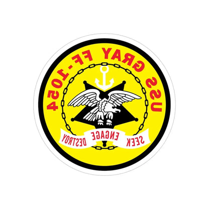 USS Gray FF 1054 Seek Engage Destry (U.S. Navy) REVERSE PRINT Transparent Die-Cut STICKER 4 Inch Die-Cut Transparent - The Sticker Space