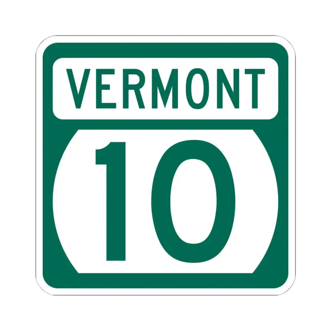 Vermont 10 (Vermont) (Road Sign) STICKER Vinyl Kiss-Cut Decal 6 Inch White - The Sticker Space