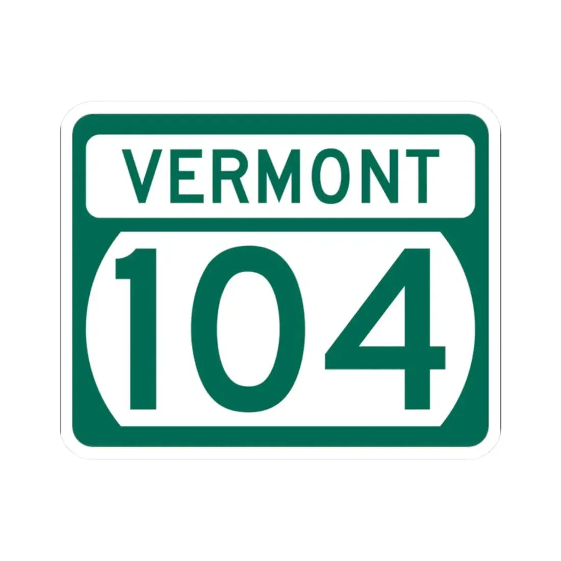 Vermont 104 (Vermont) (Road Sign) STICKER Vinyl Kiss-Cut Decal 2 Inch White - The Sticker Space