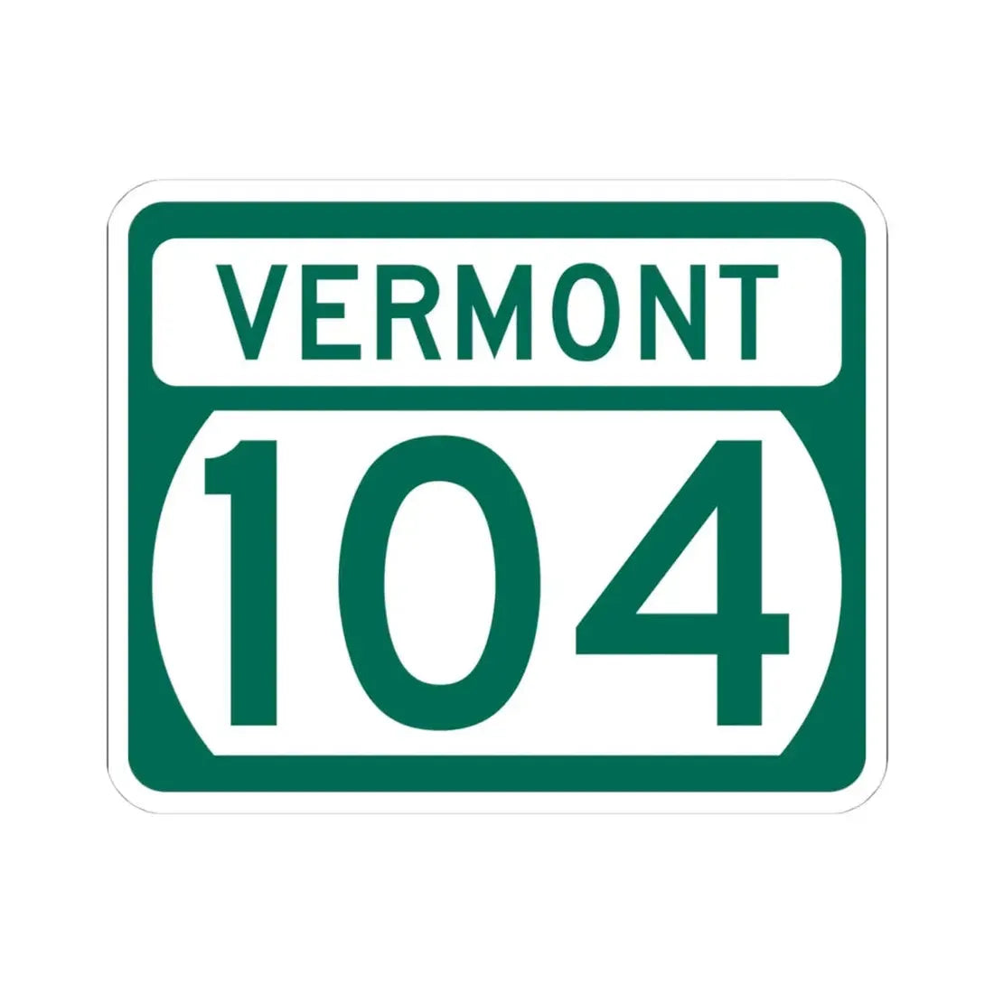 Vermont 104 (Vermont) (Road Sign) STICKER Vinyl Kiss-Cut Decal 4 Inch White - The Sticker Space