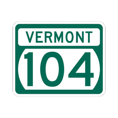 Vermont 104 (Vermont) (Road Sign) STICKER Vinyl Kiss-Cut Decal 6 Inch White - The Sticker Space