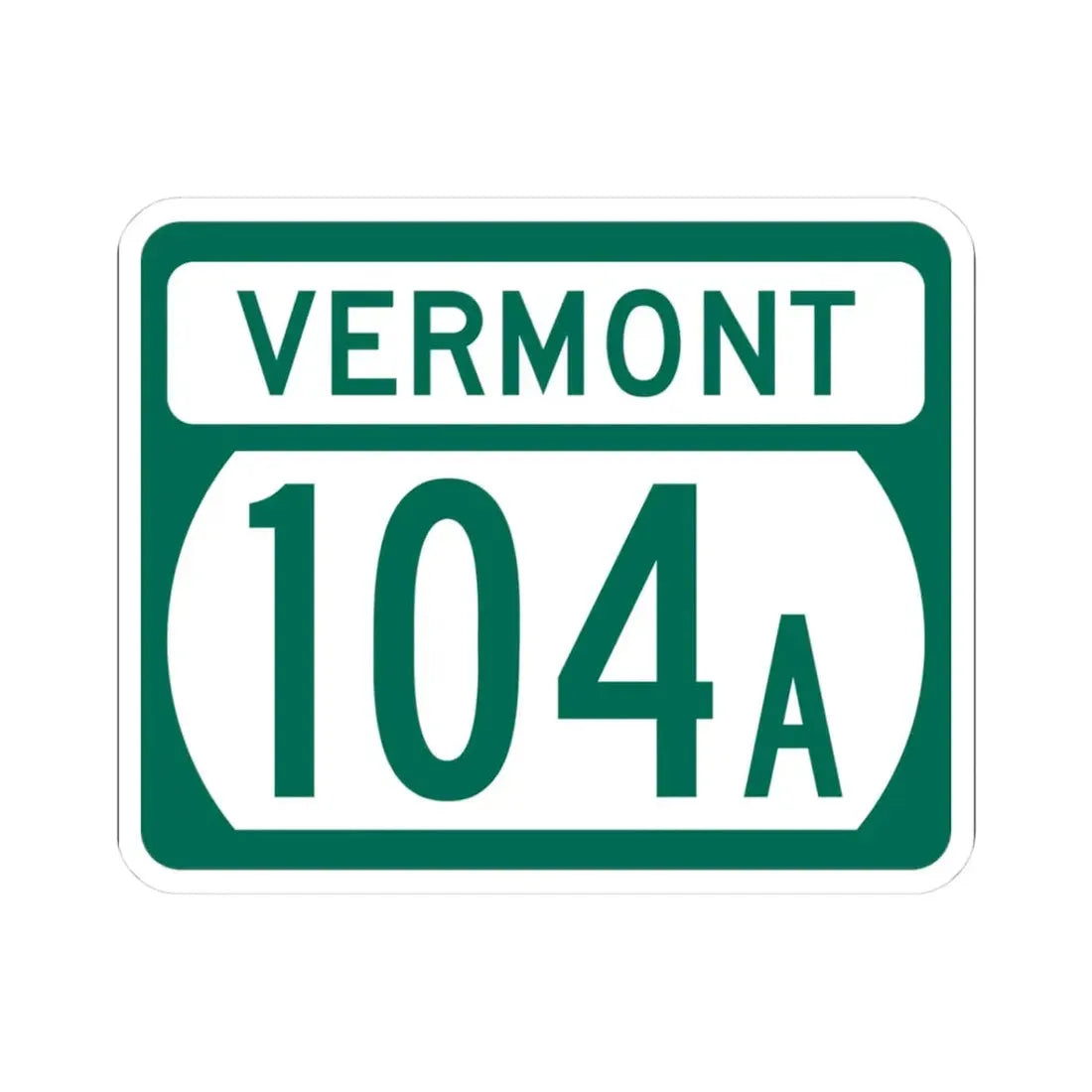 Vermont 104A (Vermont) (Road Sign) STICKER Vinyl Kiss-Cut Decal 3 Inch White - The Sticker Space