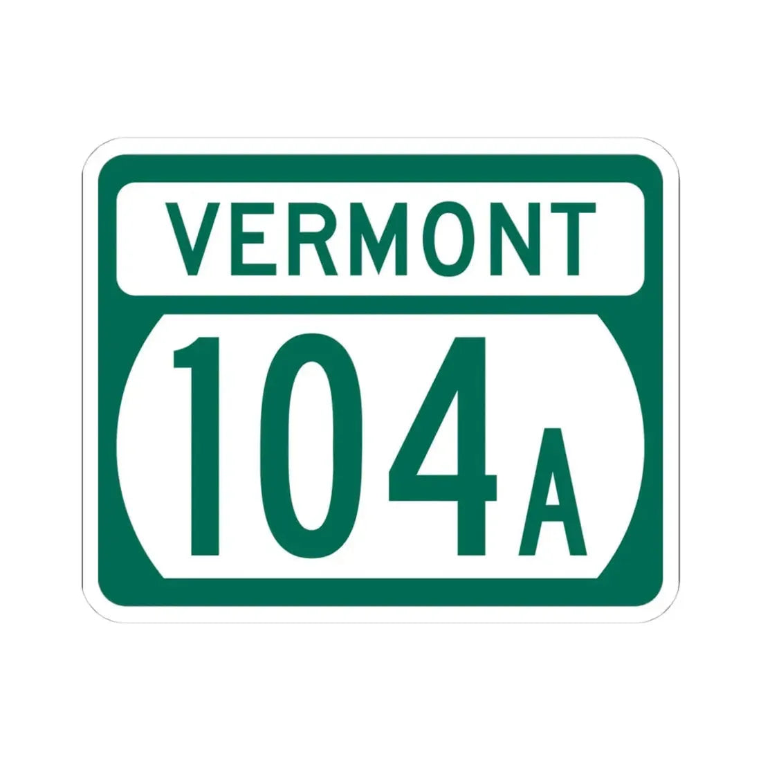 Vermont 104A (Vermont) (Road Sign) STICKER Vinyl Kiss-Cut Decal 4 Inch White - The Sticker Space