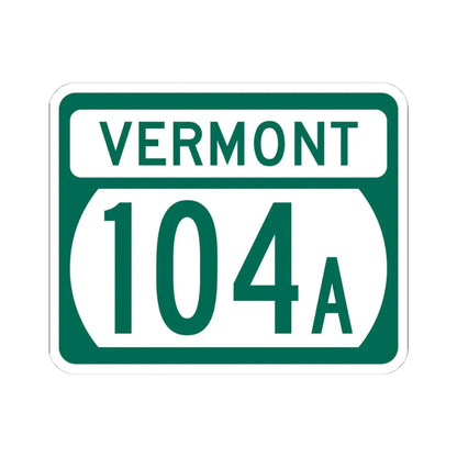 Vermont 104A (Vermont) (Road Sign) STICKER Vinyl Kiss-Cut Decal 4 Inch White - The Sticker Space