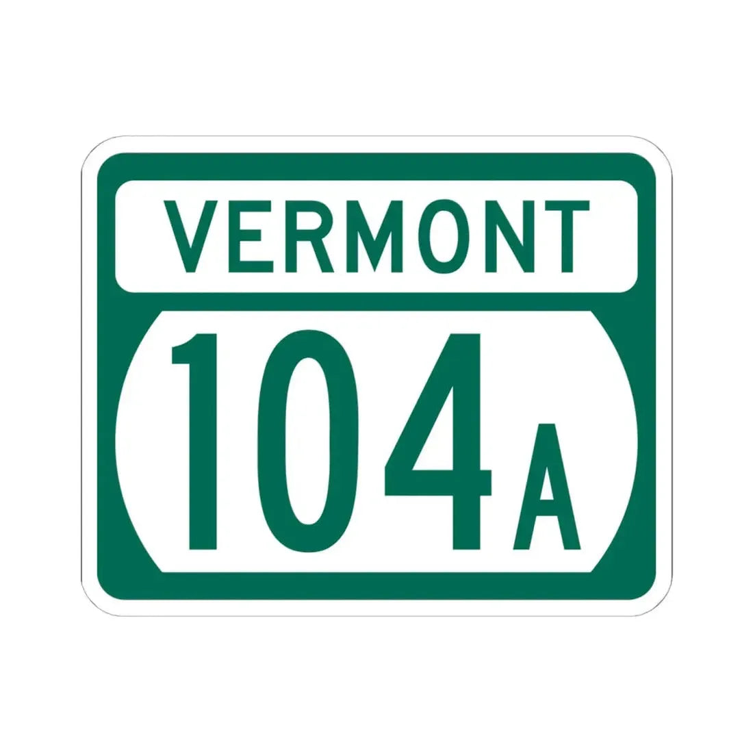 Vermont 104A (Vermont) (Road Sign) STICKER Vinyl Kiss-Cut Decal 6 Inch White - The Sticker Space
