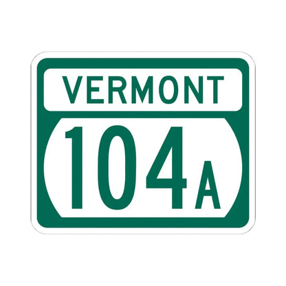 Vermont 104A (Vermont) (Road Sign) STICKER Vinyl Kiss-Cut Decal 6 Inch White - The Sticker Space
