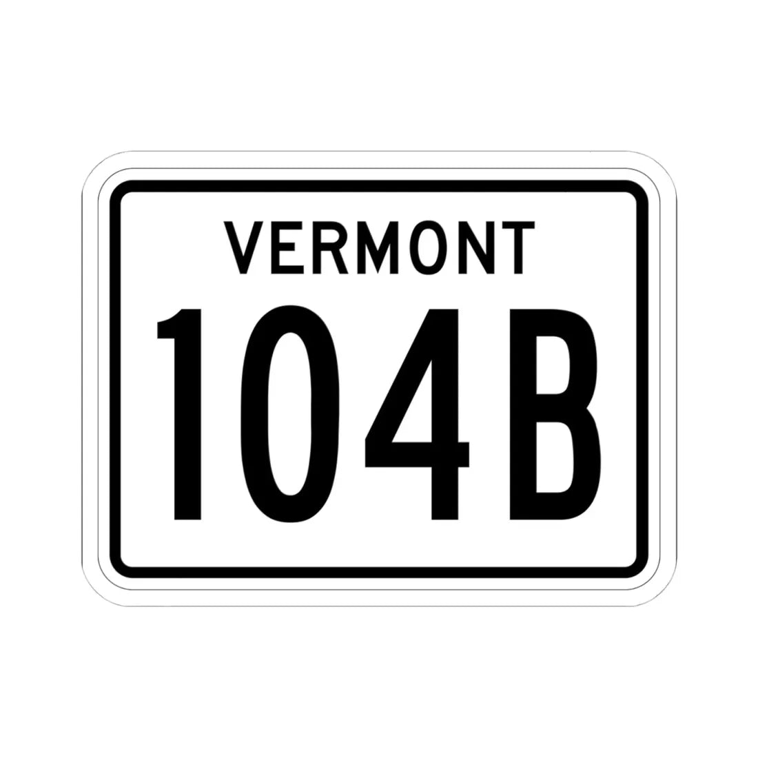 Vermont 104B 1955 (Vermont) (Road Sign) STICKER Vinyl Kiss-Cut Decal 4 Inch White - The Sticker Space