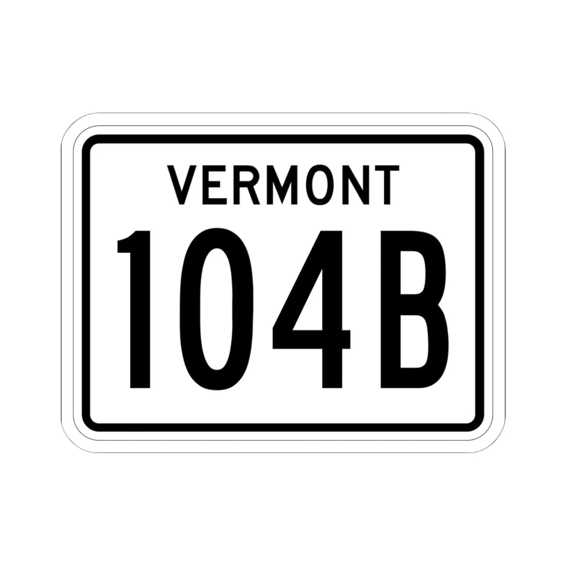 Vermont 104B 1955 (Vermont) (Road Sign) STICKER Vinyl Kiss-Cut Decal 6 Inch White - The Sticker Space