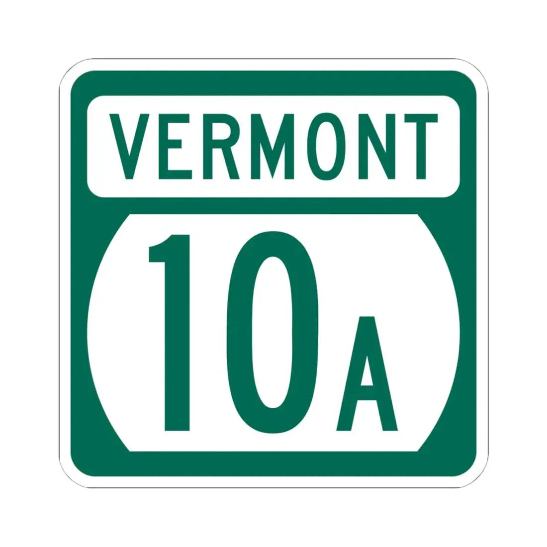Vermont 10A (Vermont) (Road Sign) STICKER Vinyl Kiss-Cut Decal 6 Inch White - The Sticker Space