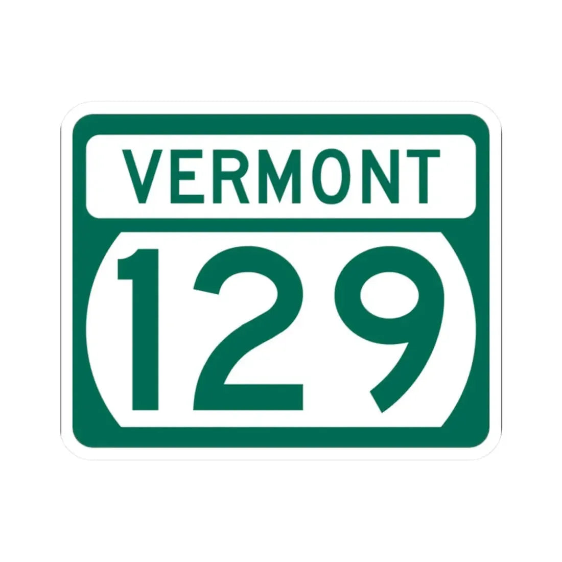 Vermont 129 (Vermont) (Road Sign) STICKER Vinyl Kiss-Cut Decal 2 Inch White - The Sticker Space