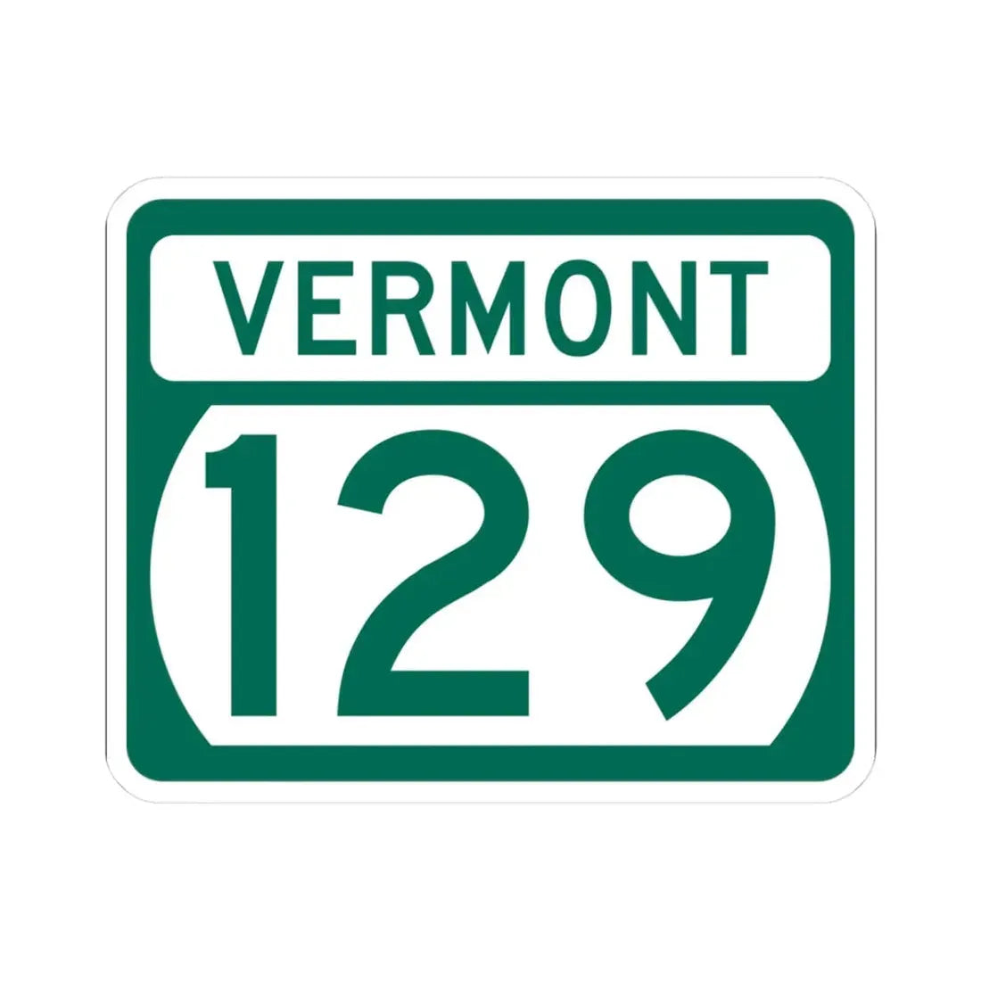 Vermont 129 (Vermont) (Road Sign) STICKER Vinyl Kiss-Cut Decal 3 Inch White - The Sticker Space