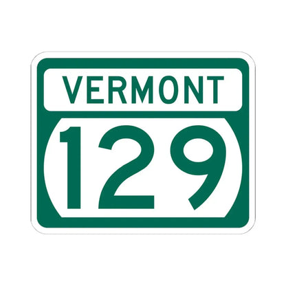Vermont 129 (Vermont) (Road Sign) STICKER Vinyl Kiss-Cut Decal 6 Inch White - The Sticker Space
