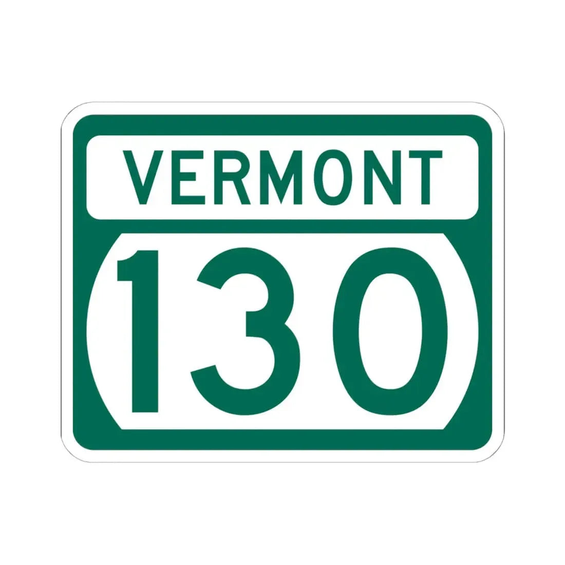 Vermont 130 (Vermont) (Road Sign) STICKER Vinyl Kiss-Cut Decal 6 Inch White - The Sticker Space