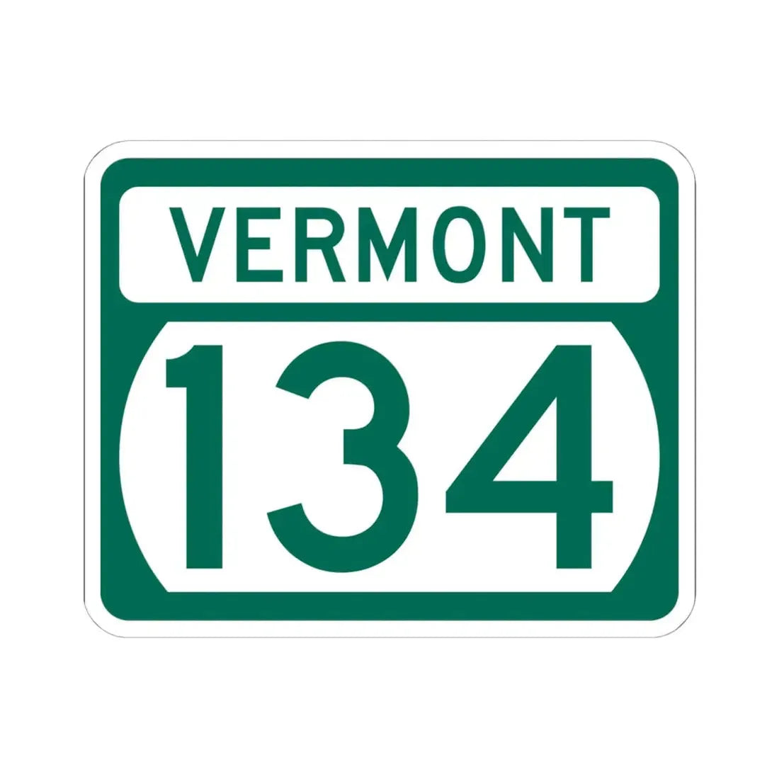Vermont 134 (Vermont) (Road Sign) STICKER Vinyl Kiss-Cut Decal 6 Inch White - The Sticker Space