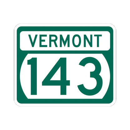 Vermont 143 (Vermont) (Road Sign) STICKER Vinyl Kiss-Cut Decal 4 Inch White - The Sticker Space