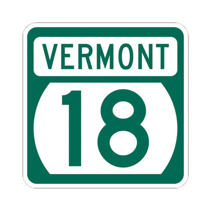 Vermont 18 (Vermont) (Road Sign) STICKER Vinyl Kiss-Cut Decal 6 Inch White - The Sticker Space