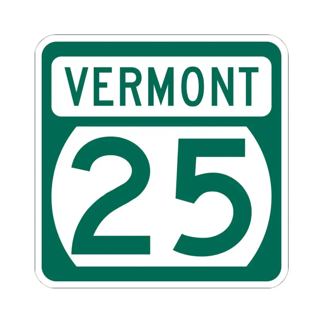 Vermont 25 (Vermont) (Road Sign) STICKER Vinyl Kiss-Cut Decal 6 Inch White - The Sticker Space