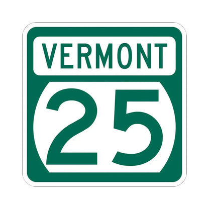 Vermont 25 (Vermont) (Road Sign) STICKER Vinyl Kiss-Cut Decal 6 Inch White - The Sticker Space