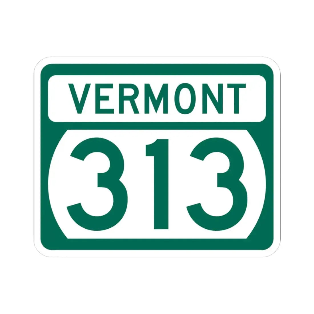 Vermont 313 (Vermont) (Road Sign) STICKER Vinyl Kiss-Cut Decal 3 Inch White - The Sticker Space