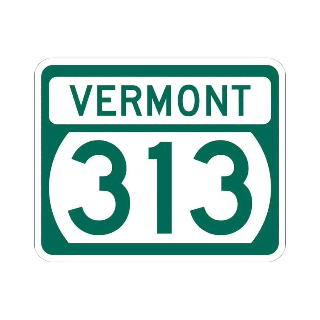 Vermont 313 (Vermont) (Road Sign) STICKER Vinyl Kiss-Cut Decal 4 Inch White - The Sticker Space