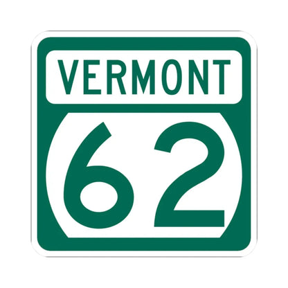 Vermont 62 (Vermont) (Road Sign) STICKER Vinyl Kiss-Cut Decal 2 Inch White - The Sticker Space