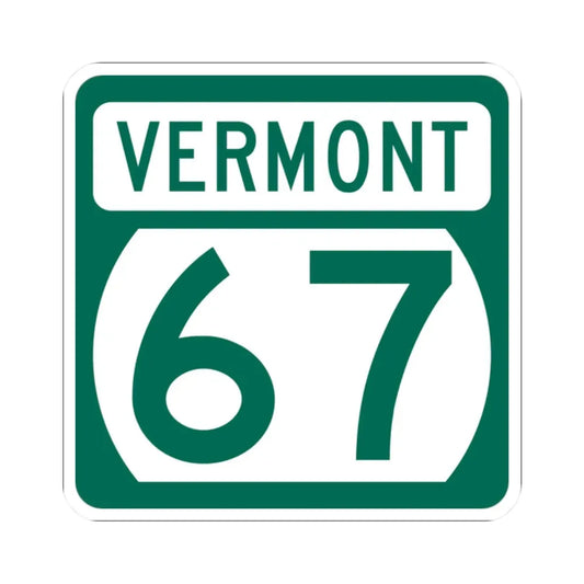 Vermont 67 (Vermont) (Road Sign) STICKER Vinyl Kiss-Cut Decal 2 Inch White - The Sticker Space