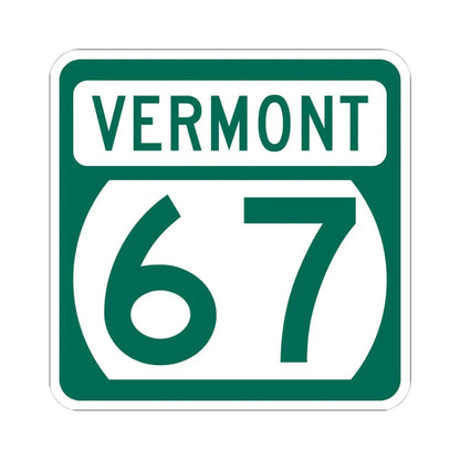 Vermont 67 (Vermont) (Road Sign) STICKER Vinyl Kiss-Cut Decal 4 Inch White - The Sticker Space