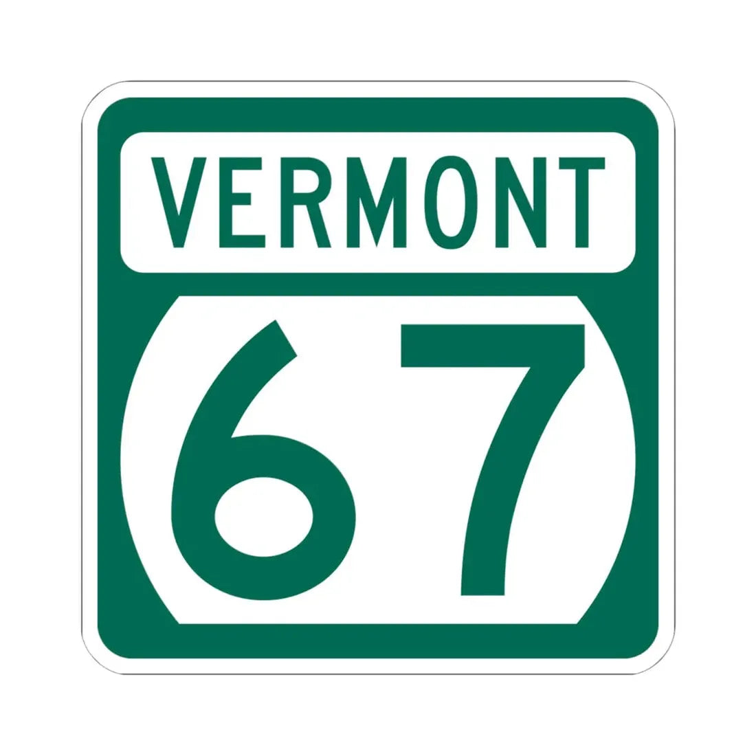 Vermont 67 (Vermont) (Road Sign) STICKER Vinyl Kiss-Cut Decal 6 Inch White - The Sticker Space