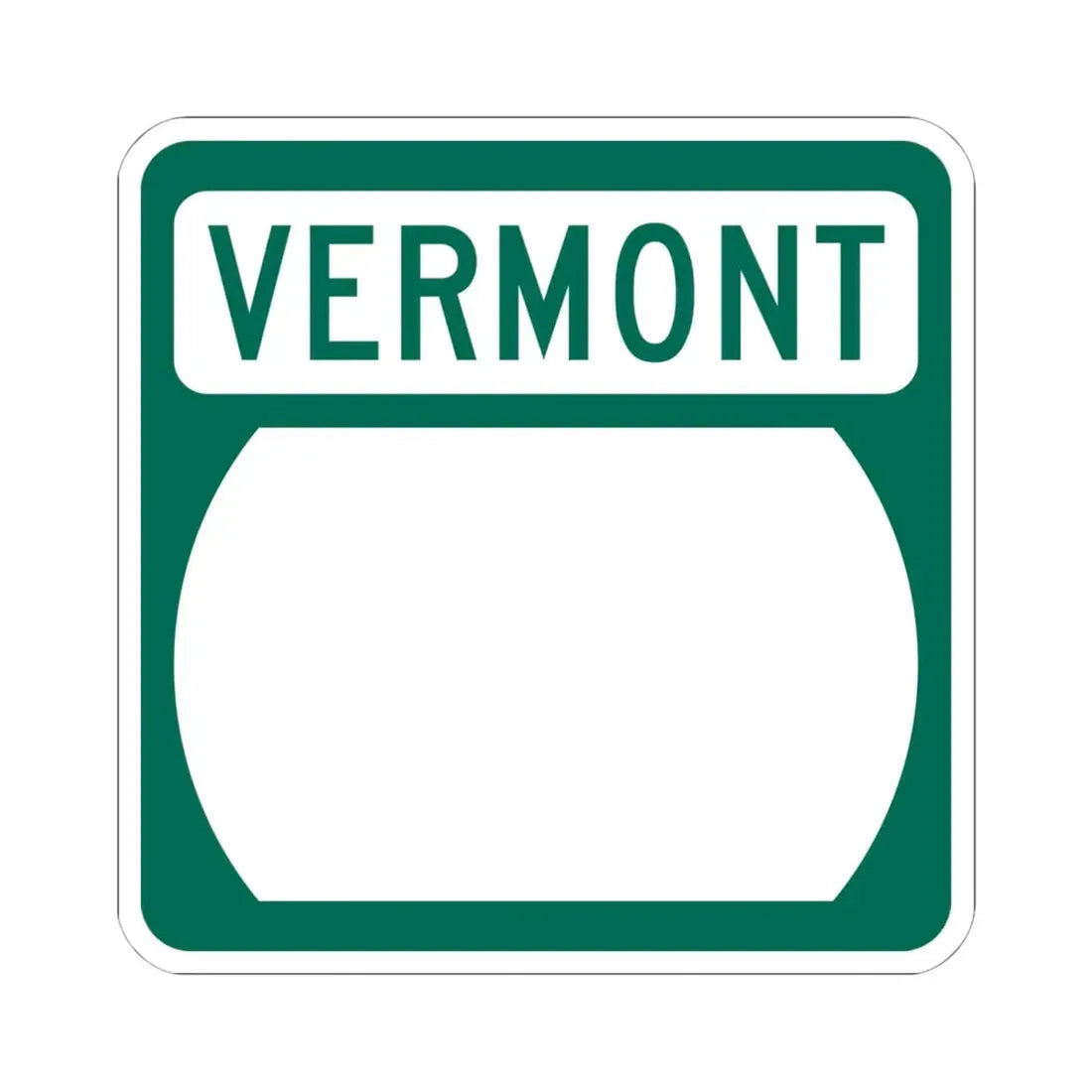 Vermont blank (Vermont) (Road Sign) STICKER Vinyl Kiss-Cut Decal 6 Inch White - The Sticker Space