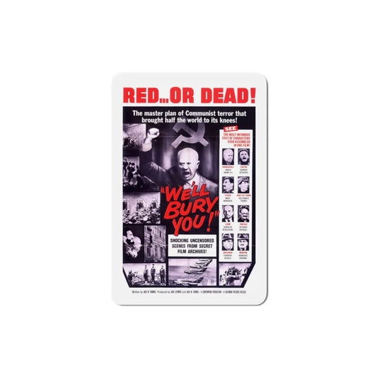 We'll Bury You 1962 Movie Poster Refrigerator Magnet 3 Inch - The Sticker Space