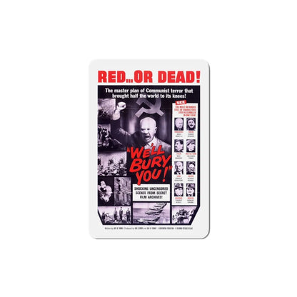 We'll Bury You 1962 Movie Poster Refrigerator Magnet 4 Inch - The Sticker Space