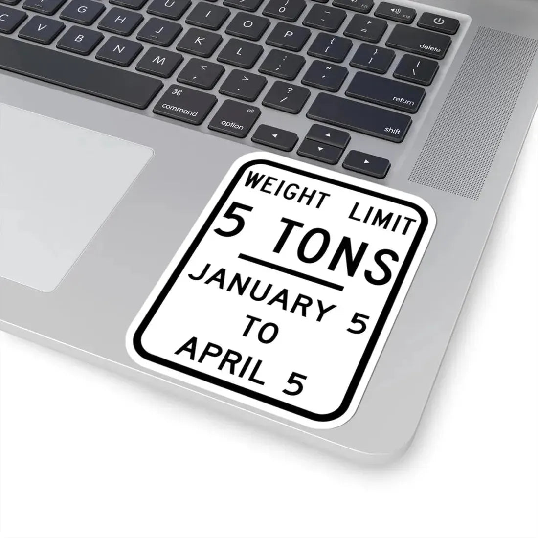 WEIGHT LIMIT JANUARY 5 TO APRIL 5 Illinois MUTCD R12-I104 (Illinois) (Road Sign) STICKER Vinyl Kiss-Cut Decal - The Sticker Space