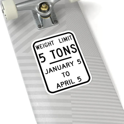 WEIGHT LIMIT JANUARY 5 TO APRIL 5 Illinois MUTCD R12-I104 template (Illinois) (Road Sign) STICKER Vinyl Kiss-Cut Decal - The Sticker Space