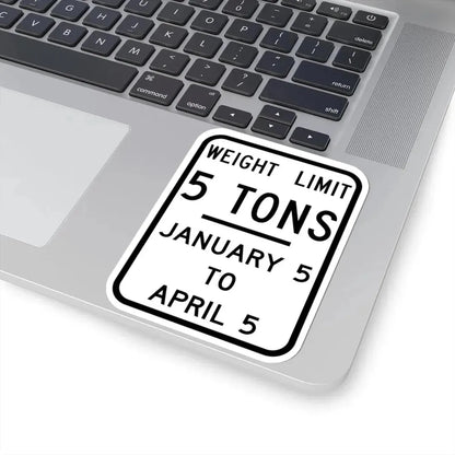 WEIGHT LIMIT JANUARY 5 TO APRIL 5 Illinois MUTCD R12-I104 template (Illinois) (Road Sign) STICKER Vinyl Kiss-Cut Decal - The Sticker Space