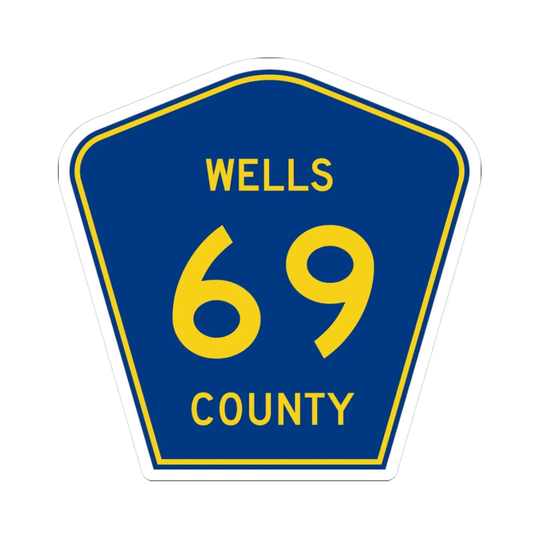 Wells County Route 69 ND (North Dakota) (Road Sign) STICKER Vinyl Kiss-Cut Decal 3 Inch White - The Sticker Space