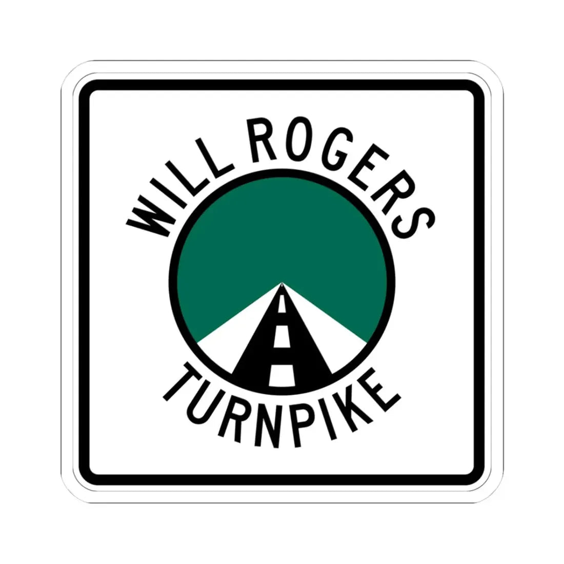 Will Rogers Turnpike (Oklahoma) (Road Sign) STICKER Vinyl Kiss-Cut Decal 3 Inch White - The Sticker Space