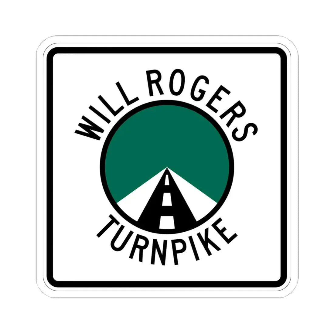 Will Rogers Turnpike (Oklahoma) (Road Sign) STICKER Vinyl Kiss-Cut Decal 4 Inch White - The Sticker Space
