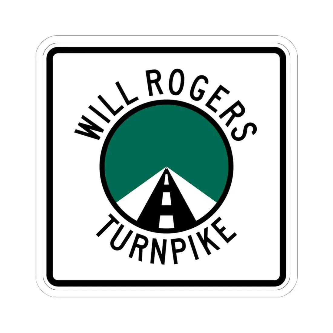 Will Rogers Turnpike (Oklahoma) (Road Sign) STICKER Vinyl Kiss-Cut Decal 6 Inch White - The Sticker Space
